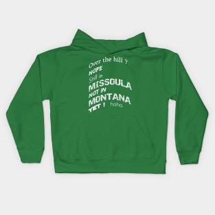 over the hill in missoula montana Kids Hoodie